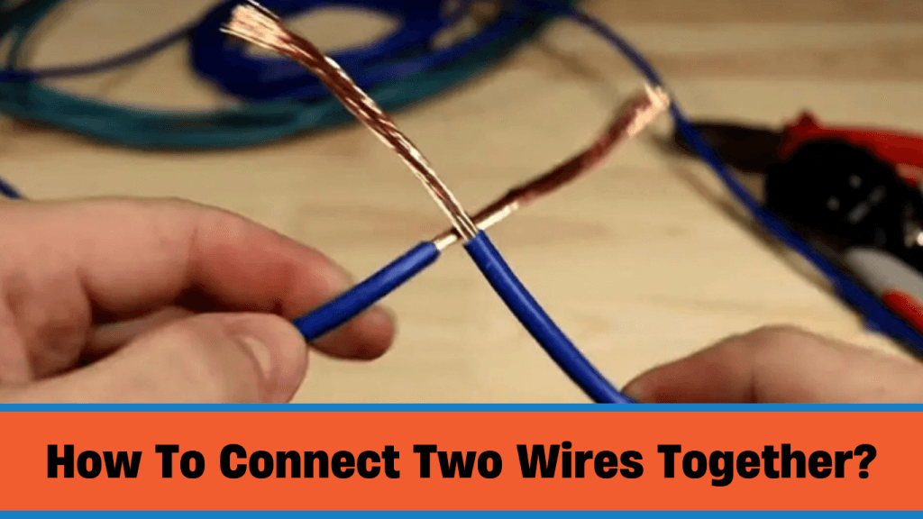 how to connect two wires together