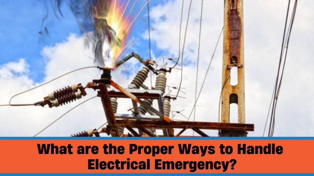 proper ways to handle electrical emergency